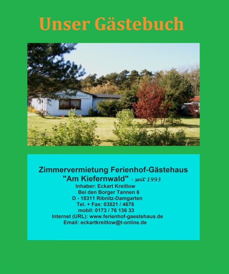 Zimmervermietung Ferienhof-Gästehaus Am Kiefernwald Ribnitz-Damgarten - seit 1993, Inhaber: Eckart Kreitlow - Unser Gästebuch